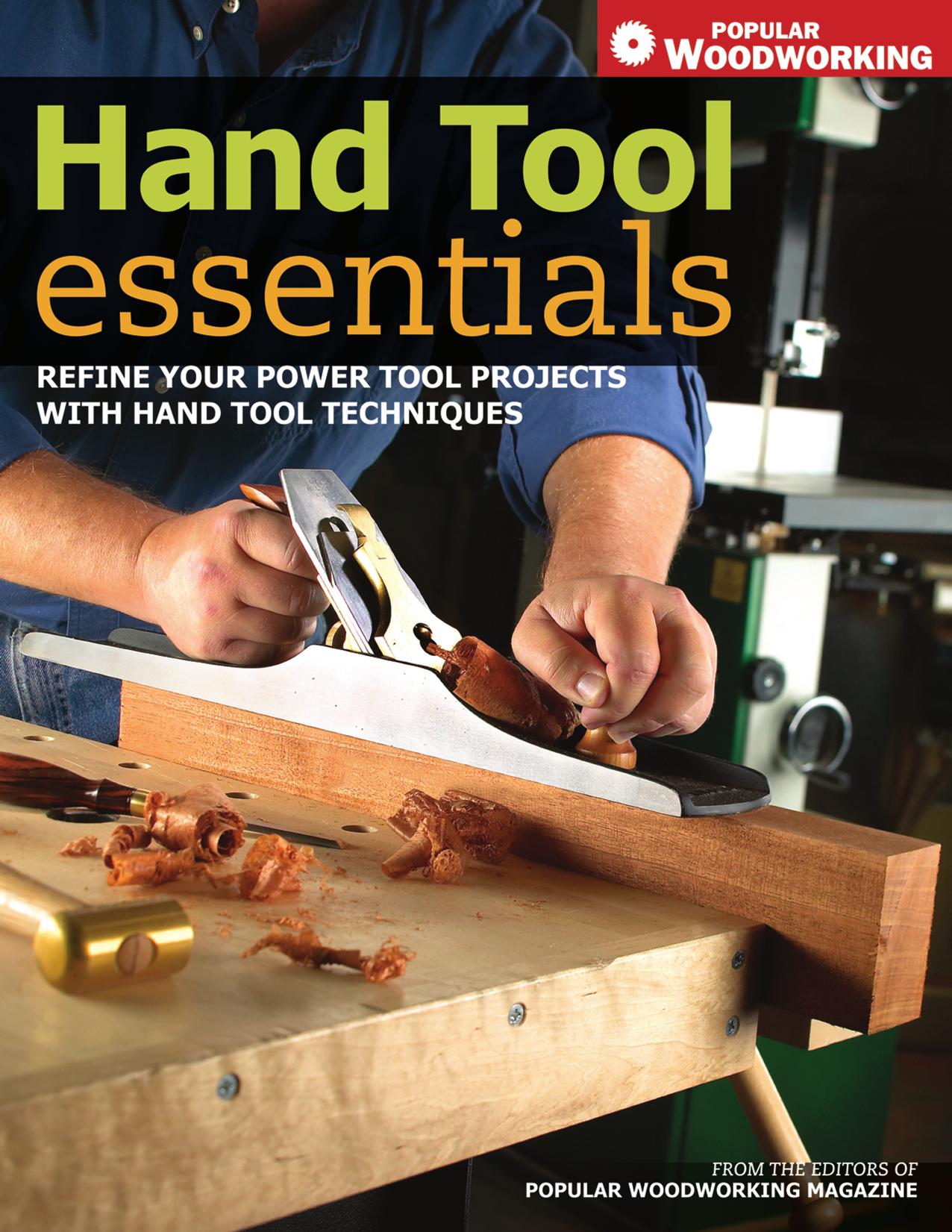 Hand Tool Essentials  Refine Your Power Tool Projects with Hand Tool Techniques 2007