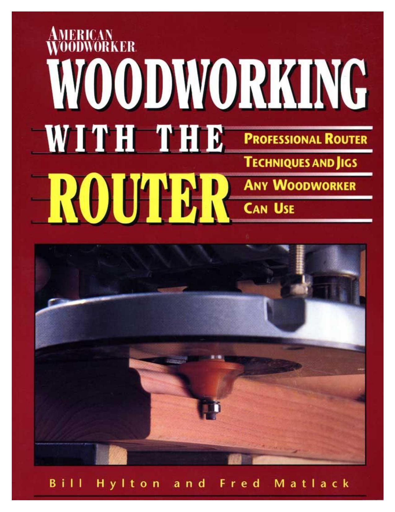 Woodworking With The Router