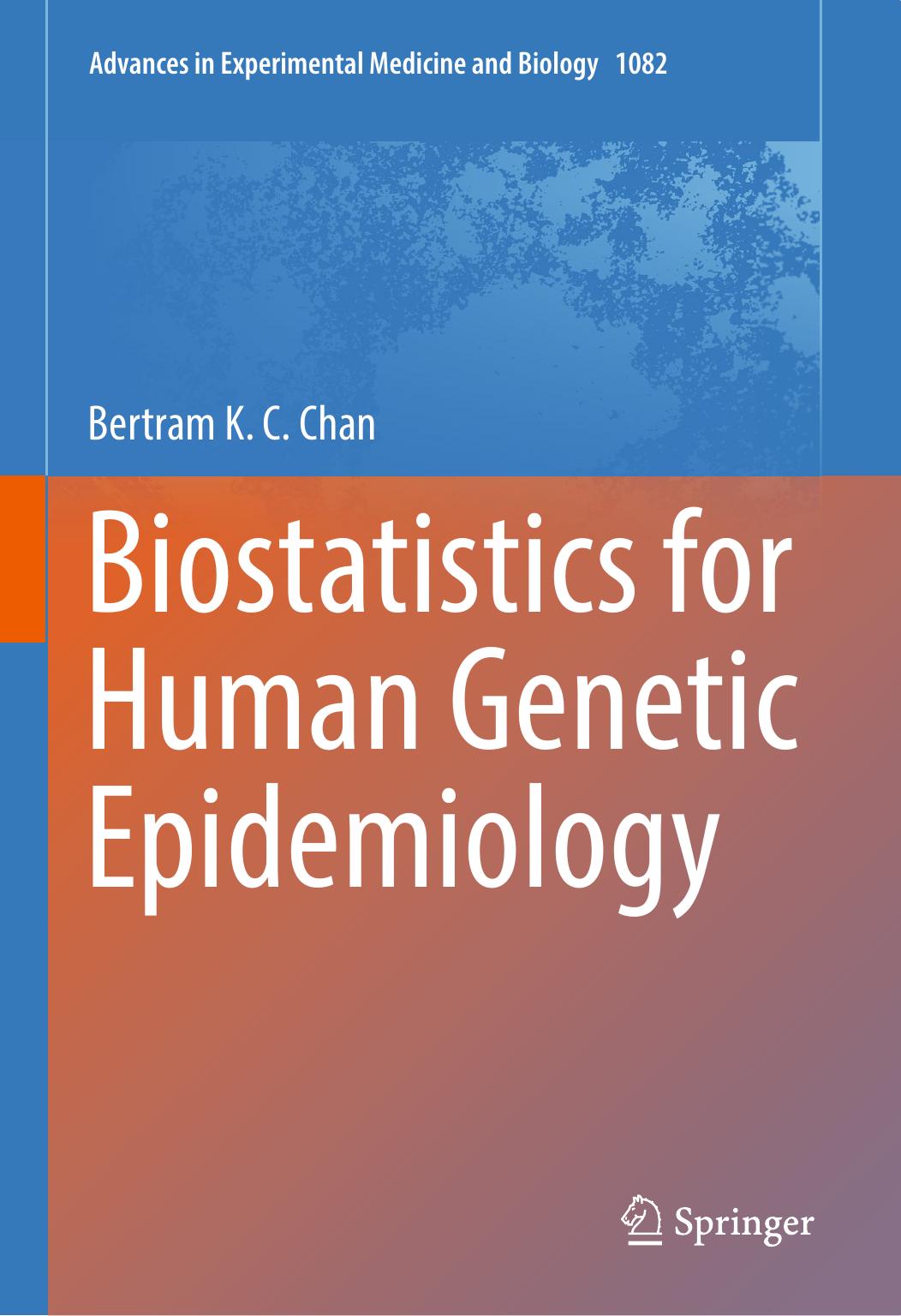 Biostatistics for Human Genetic Epidemiology Vol.1082. 2018.pdf