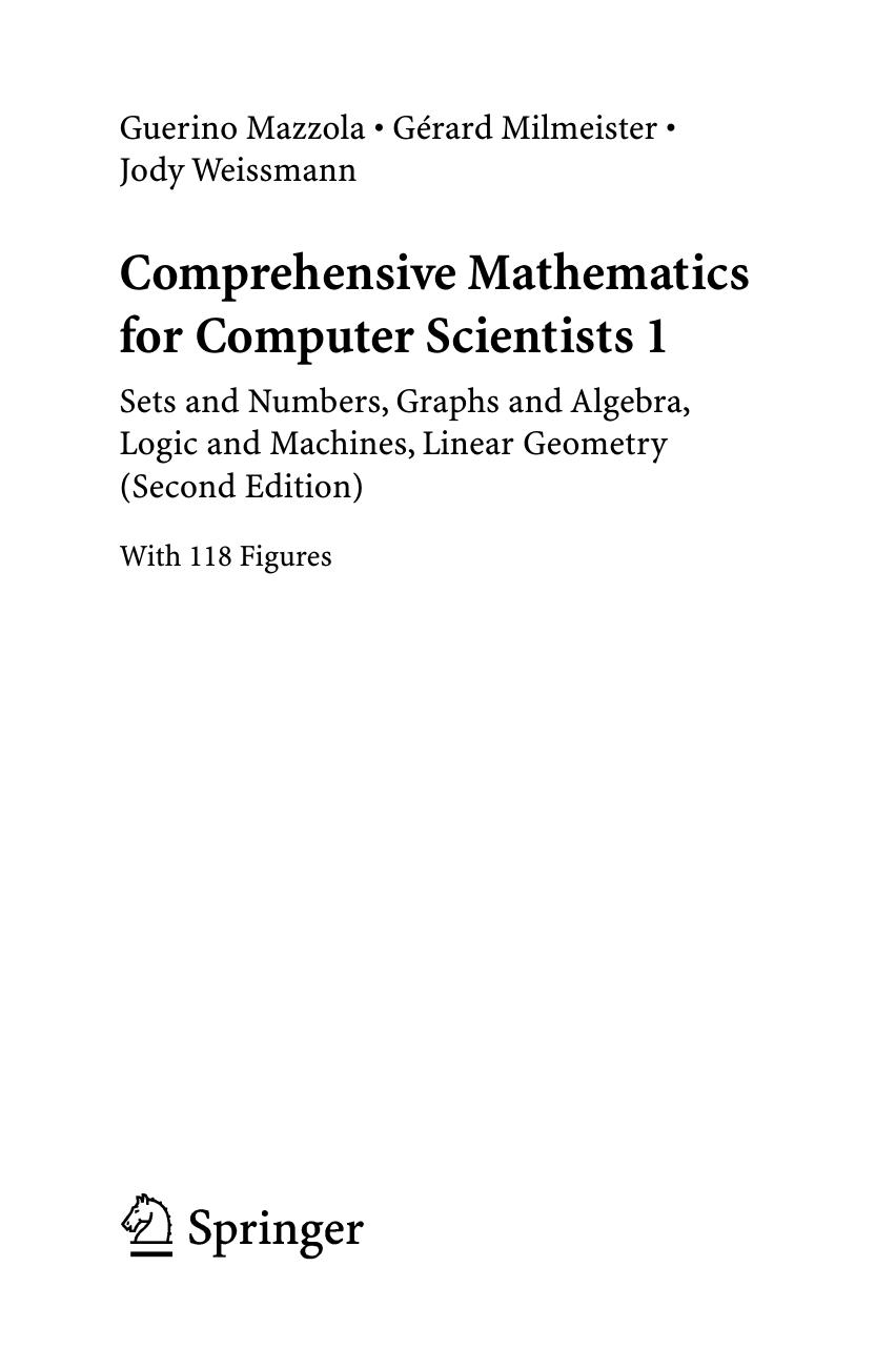 Comprehensive Mathematics for Computer Scientists 1  Sets and Numbers, Graphs and Algebra, Logic and Machines, Linear Geometry-2nd ed (2006)