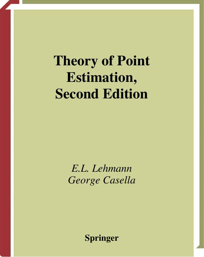 Theory of Point Estimation Cas Leh 2nd ed.1998.pdf
