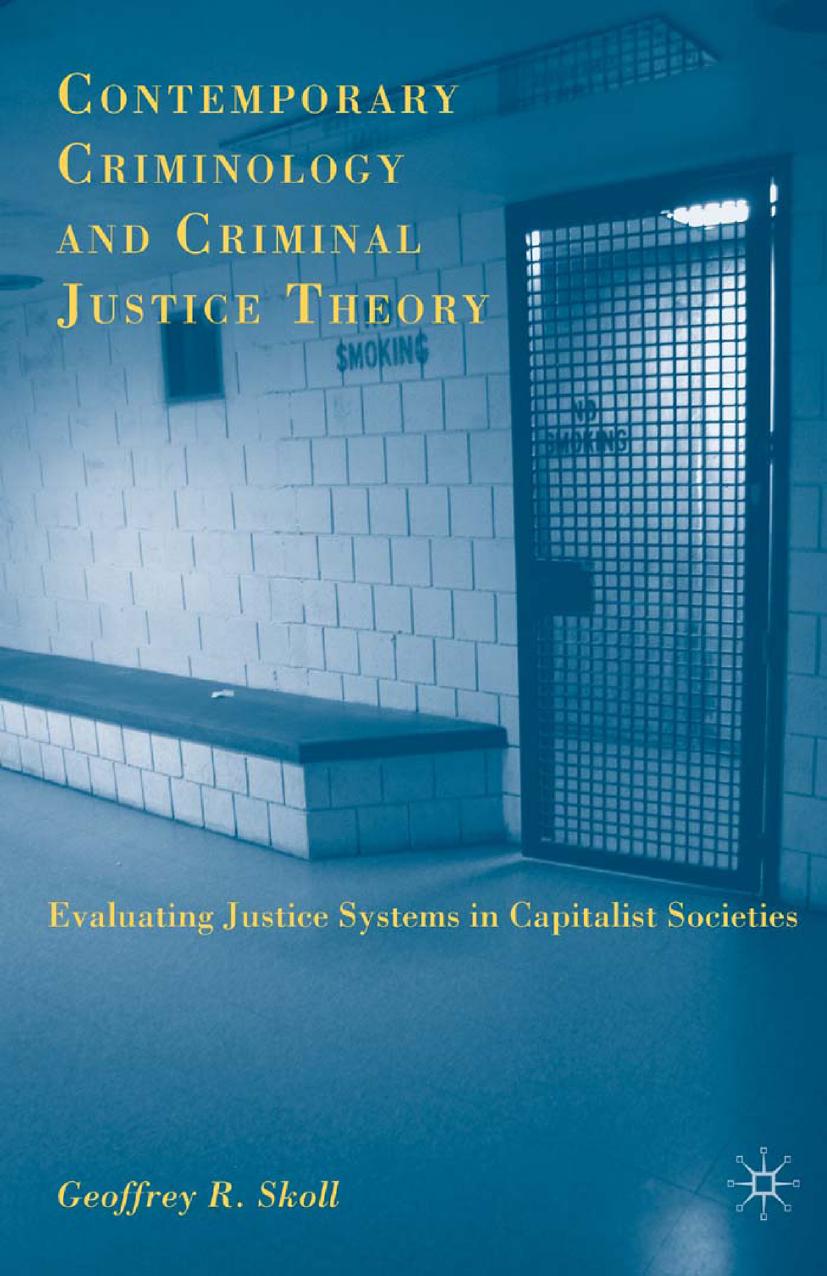 Contemporary Criminology and Criminal Justice Theory  2009