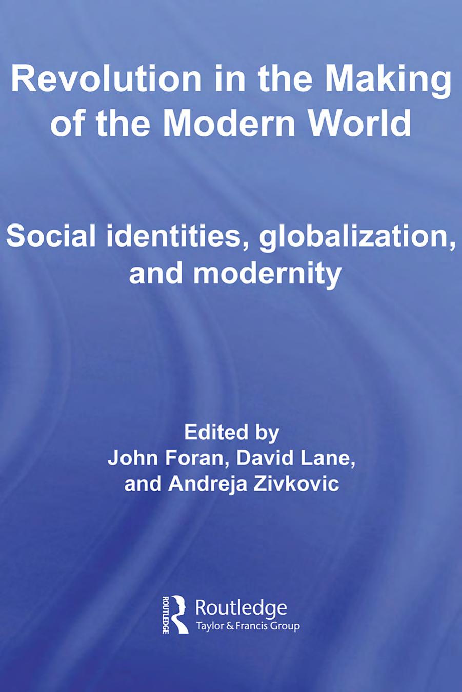 Revolution in the Making of the Modern World: Social Identities, Globalization, and Modernity