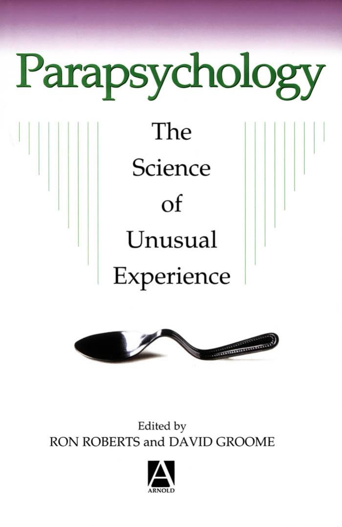 Parapsychology  The Science of Unusual Experience 2001