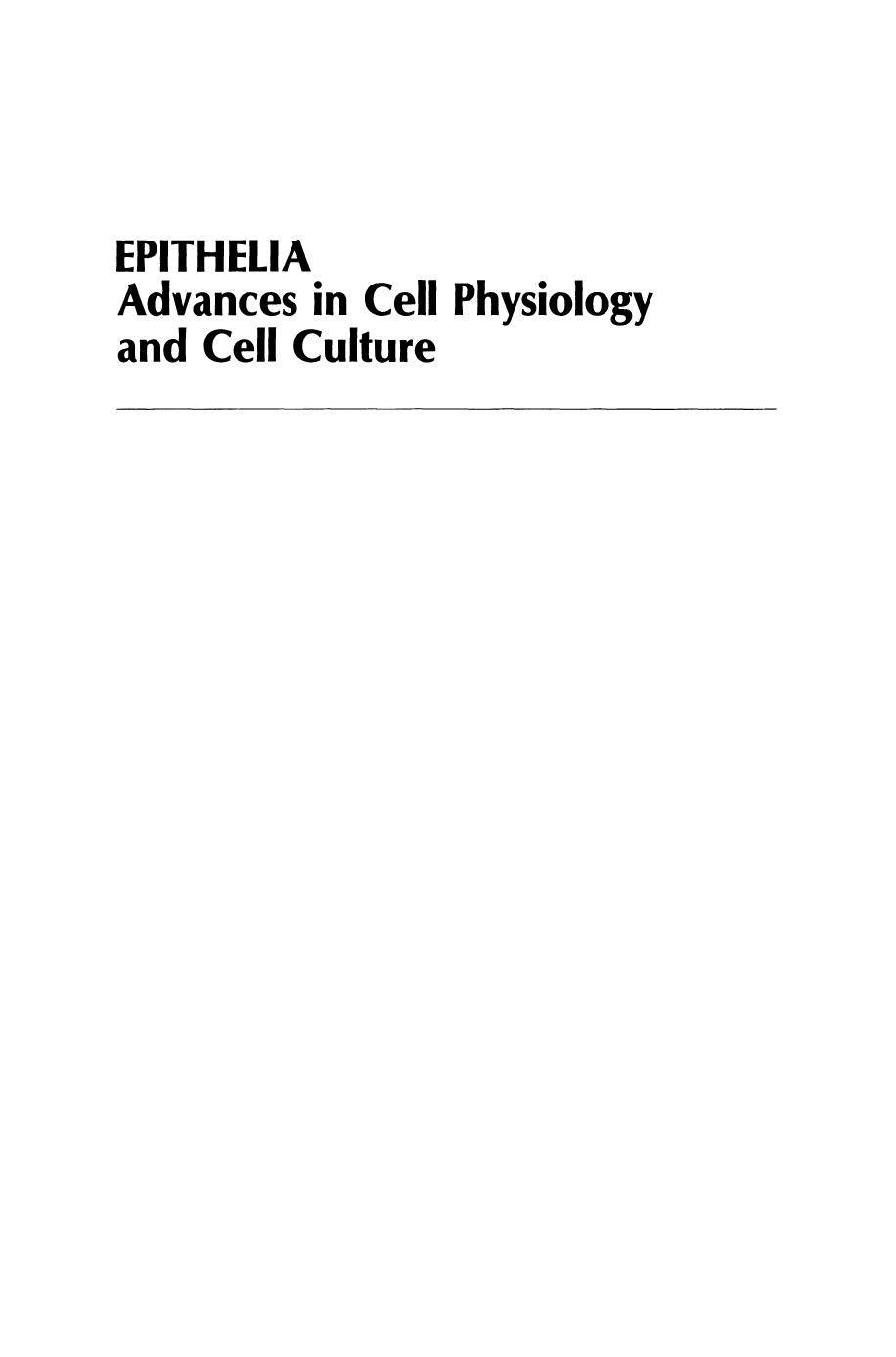 Epithelia  Advances in Cell Physiology and Cell Culture 1990