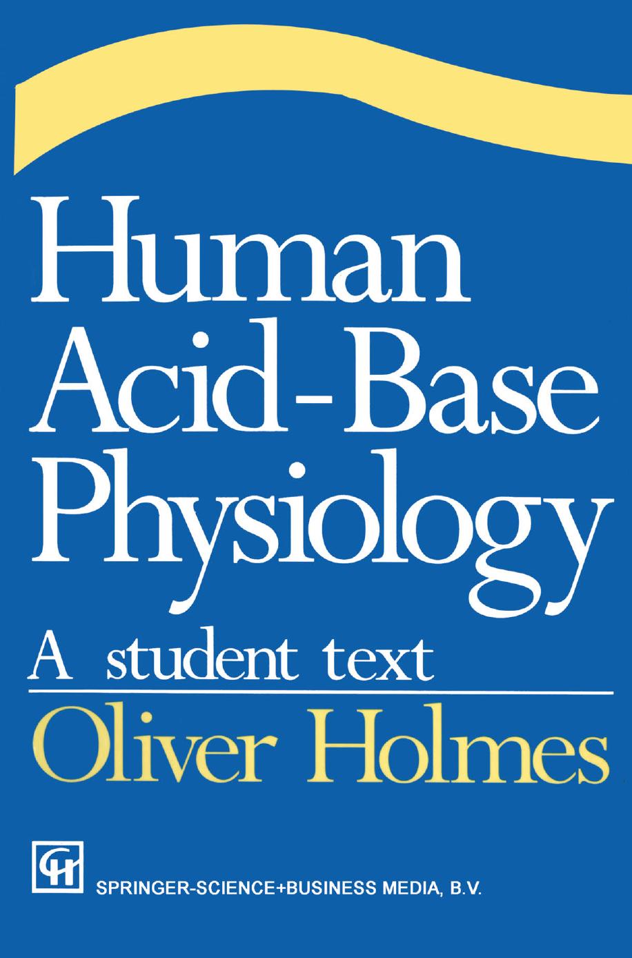 Human Acid-Base Physiology  A student text 1993