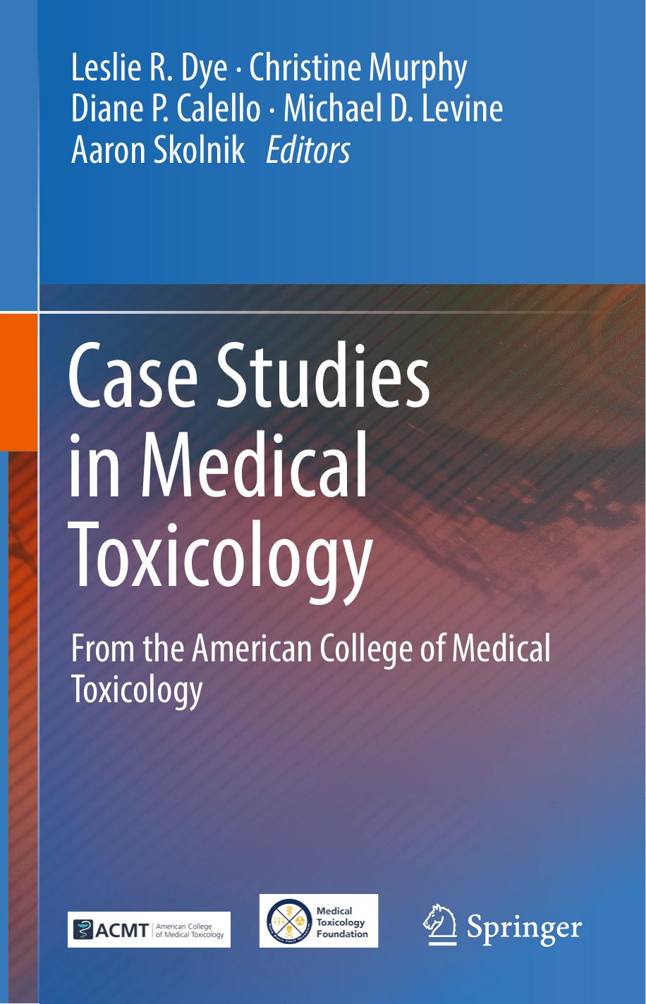 CASE STUDIES IN MEDICAL TOXICOLOGY 2017