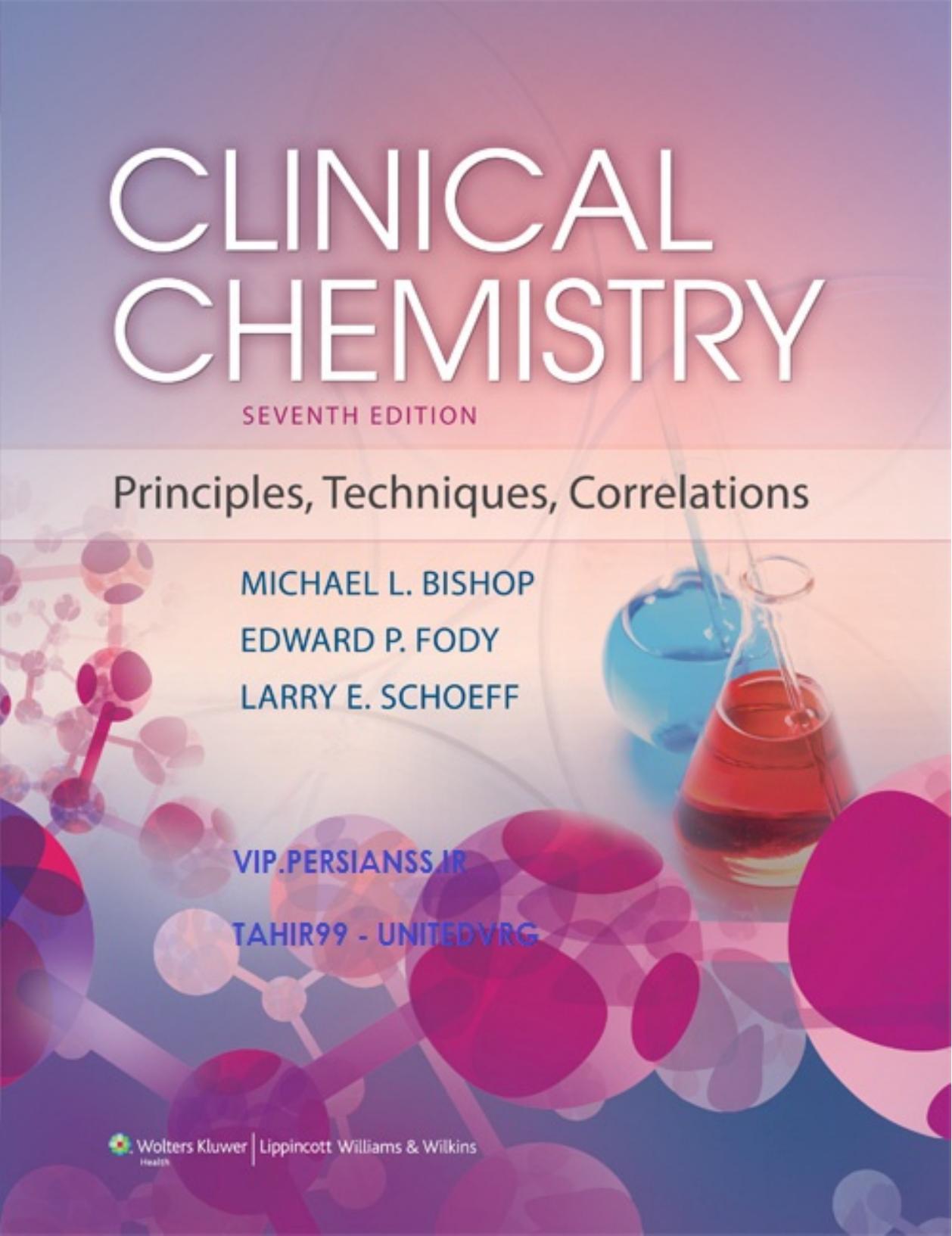 CLINICAL CHEMISTRY: Principles, Techniques, and Correlations, SEVENTH EDITION