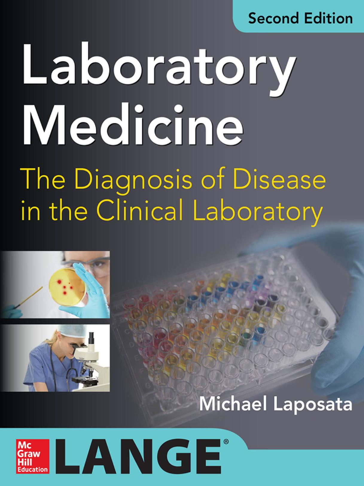 Laboratory Medicine: The Diagnosis of Disease in the Clinical Laboratory: Second Edition