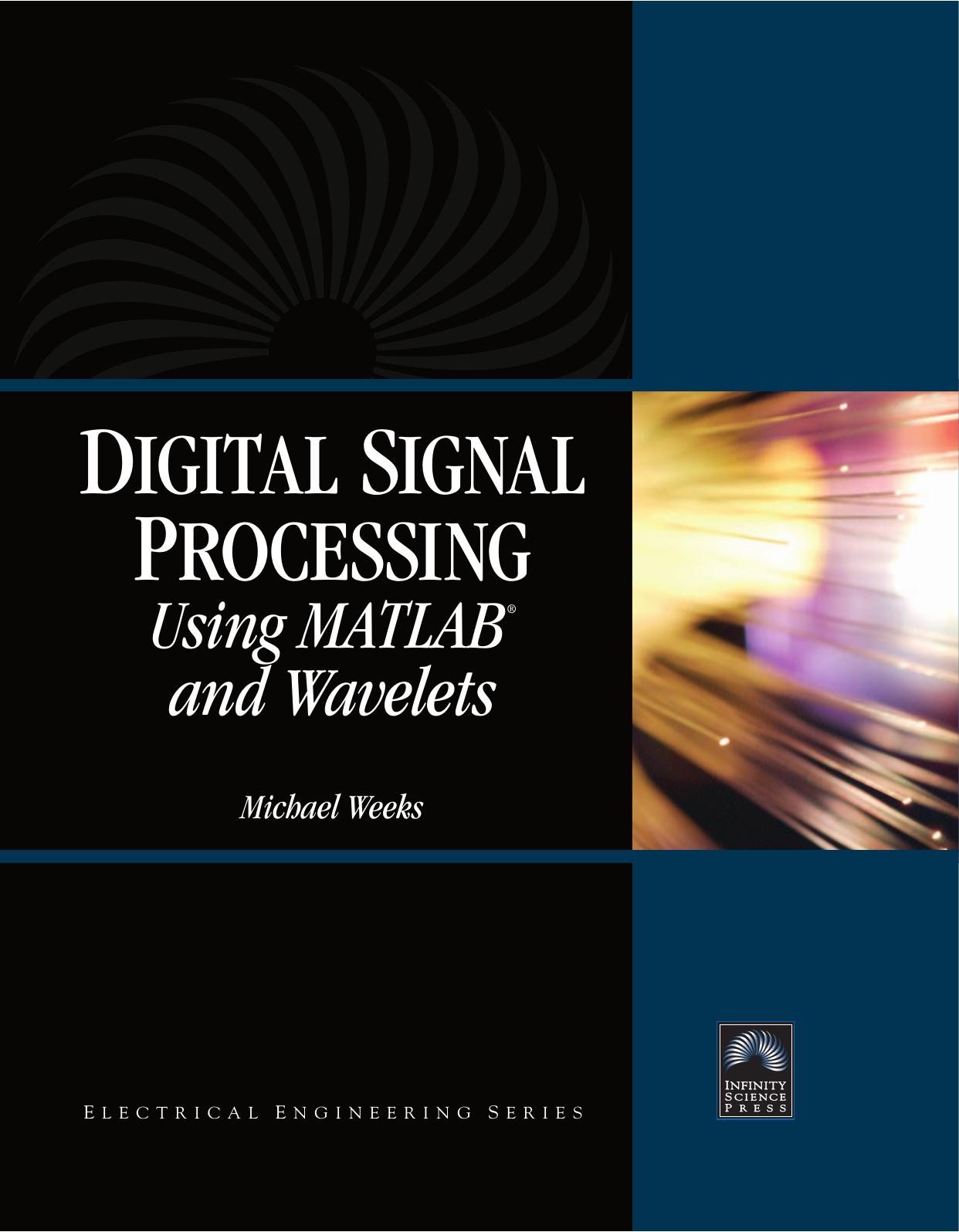 Digital Signal Processing Using MATLAB and Wavelets 2006.pdf