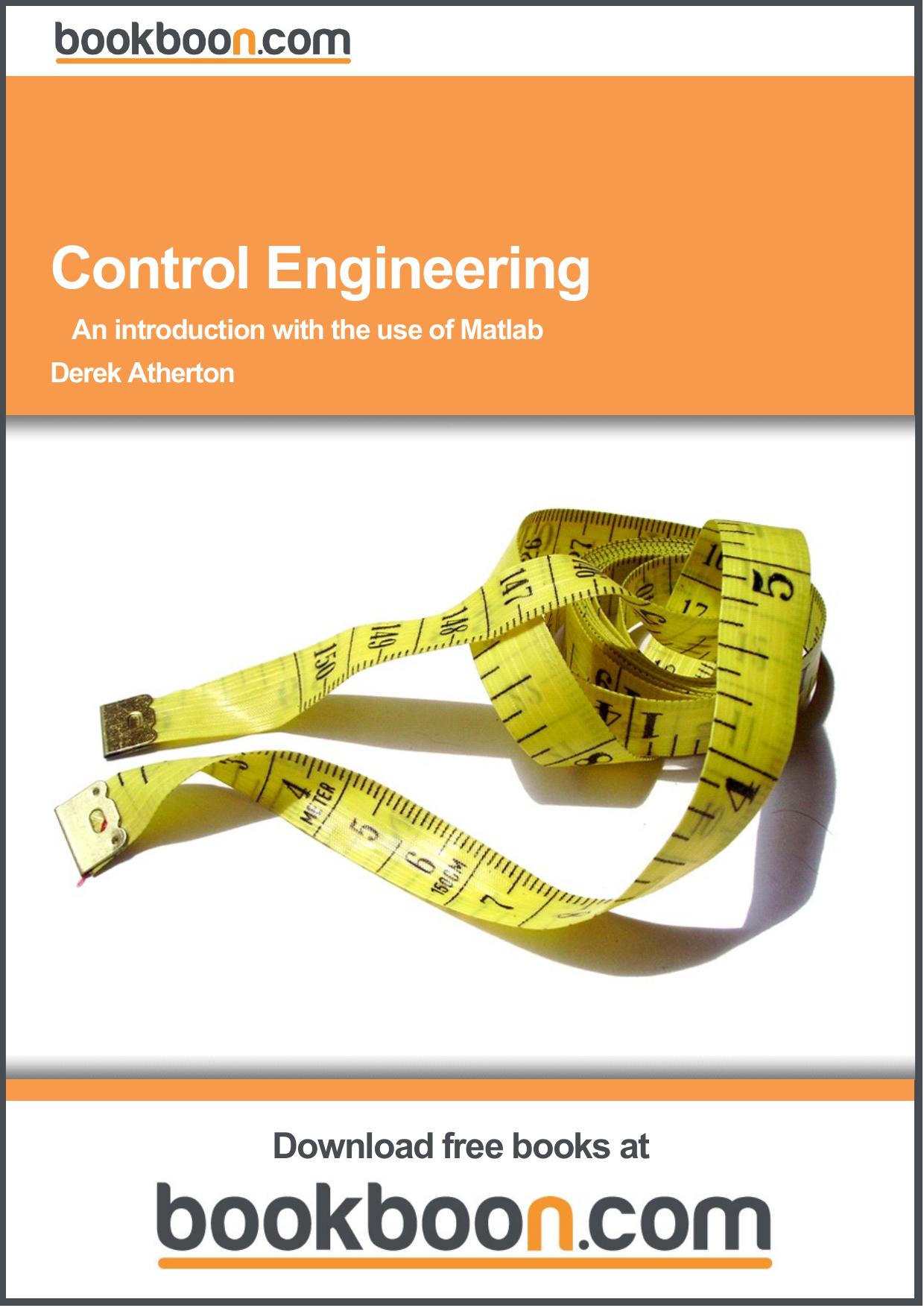 Control Engineering - An introduction with the use of Matlab