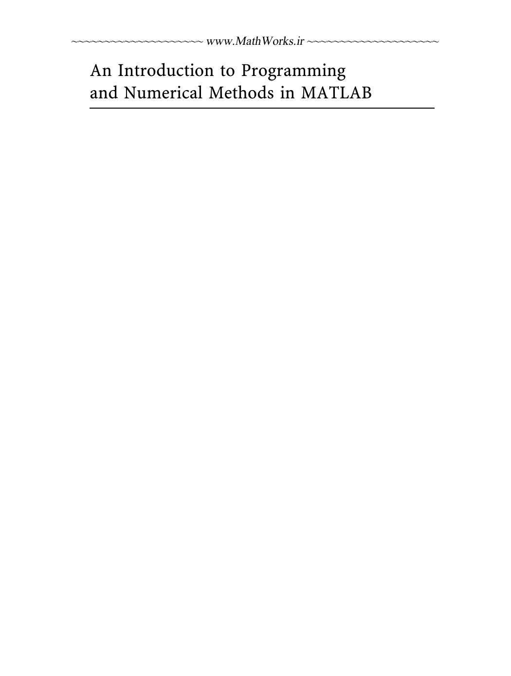 An Introduction to Programming and Numerical Methods in MATLAB_[www.mathworks.ir]