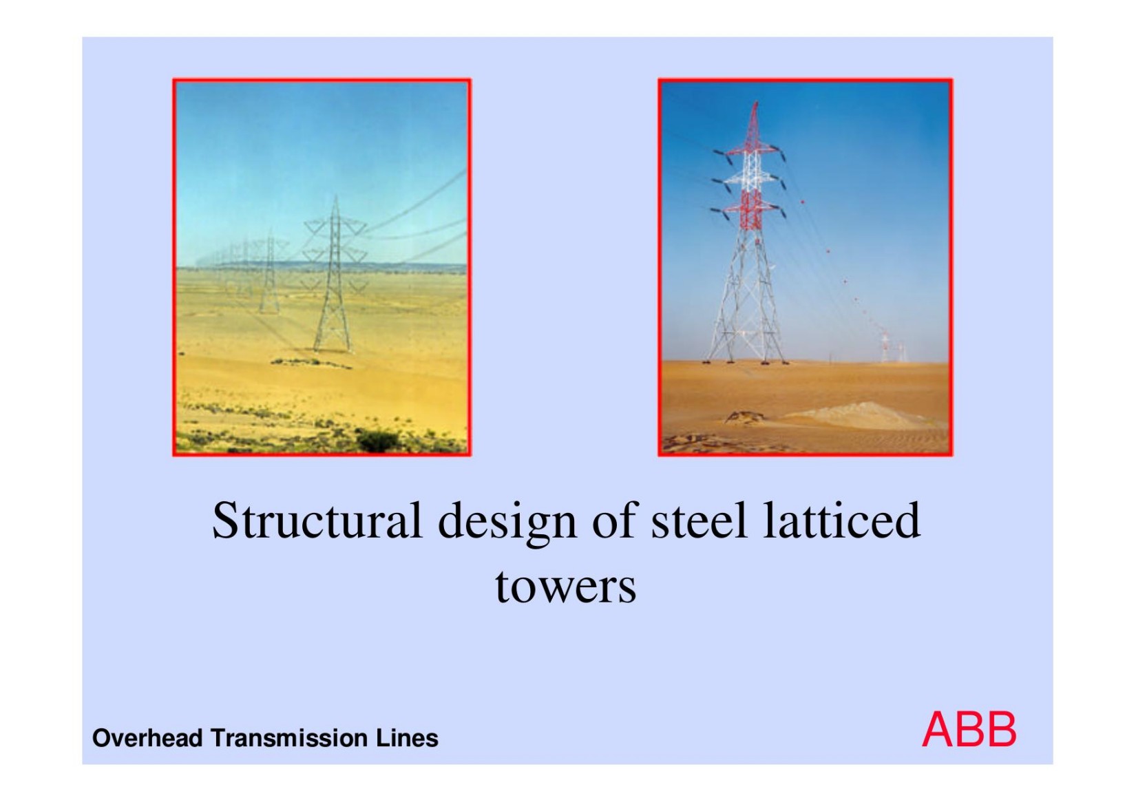Structural design of steel latticed towers