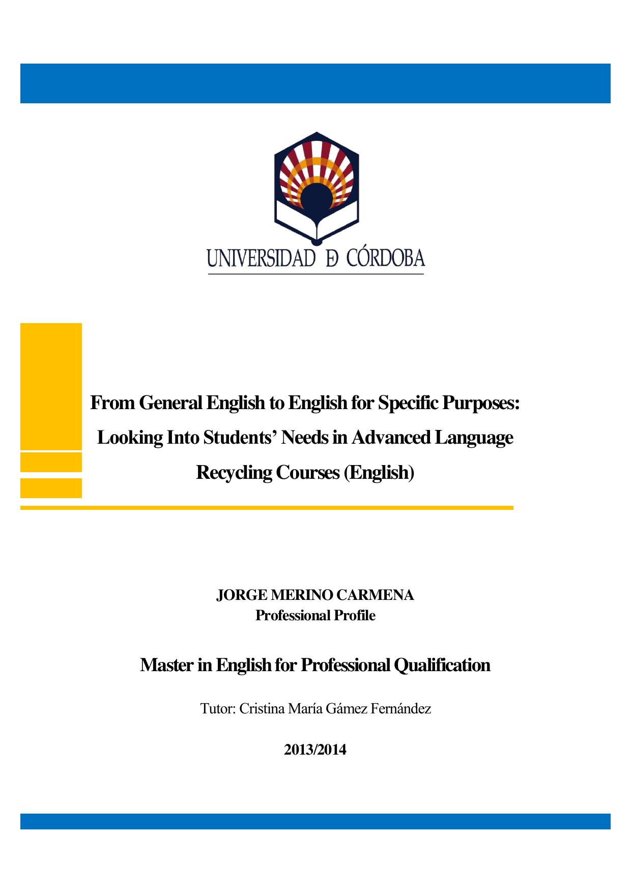 From General English to English for Specifi Purposes- Looking into Students' Needs in Advanced Language