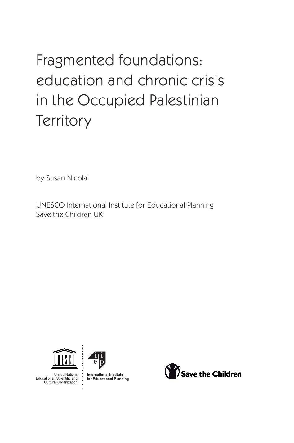 Fragmented foundations: education and chronic crisis in the Occupied Palestinian Territory; Education in emergencies and reconstruction: case studies; 2007