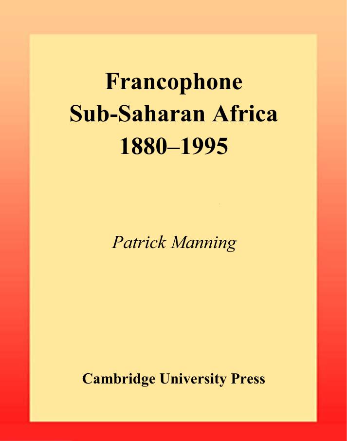 Francophone Sub-Saharan Africa 1880-1995 (1999)