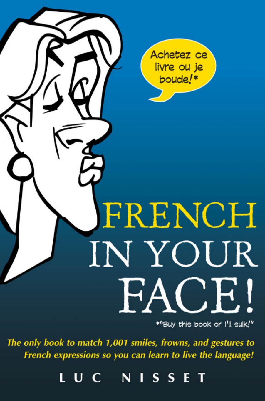 French In Your Face! (In Your Face)