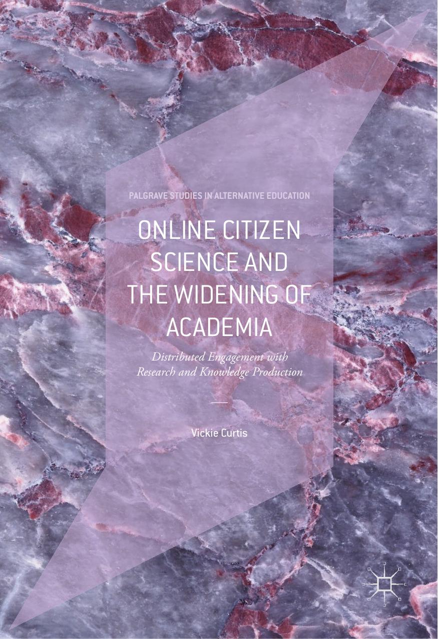 Online Citizen Science and the Widening of Academia-Springer International Publishing Palgrave Macmillan (2018)