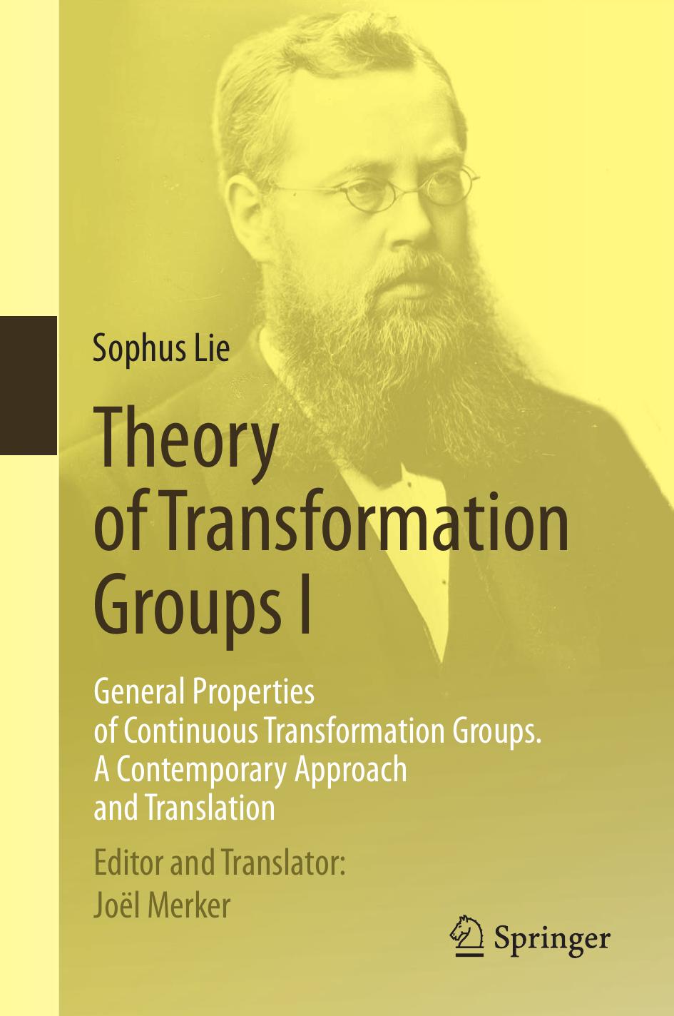 Theory of Transformation Groups I  General Properties of Continuous Transformation Groups. A Contemporary (2015)