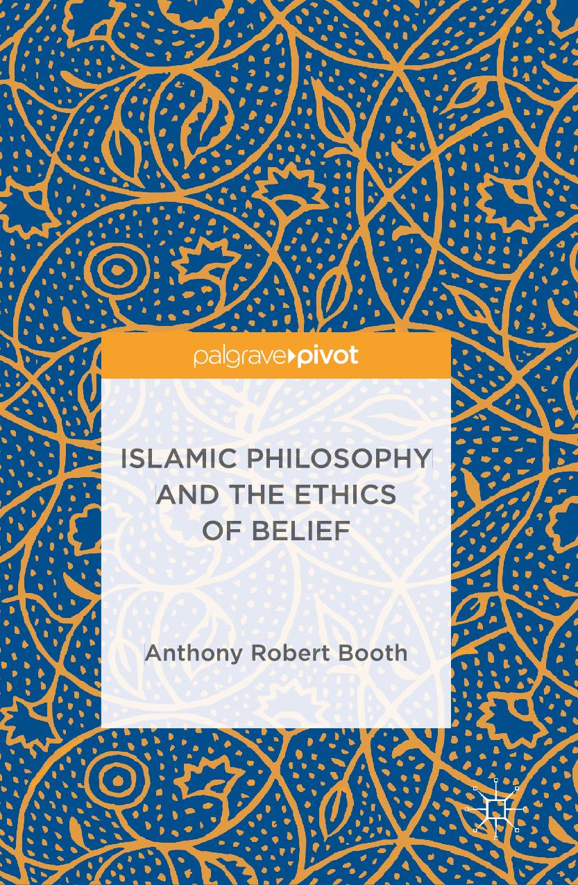 Islamic Philosophy and the Ethics of Belief-Palgrave Macmillan UK (2016)