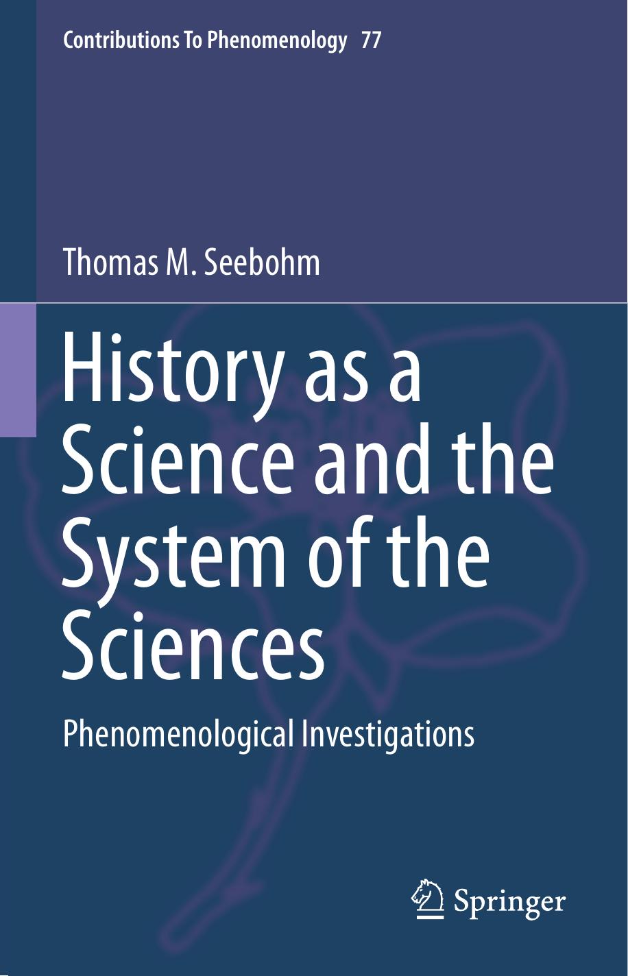 History as a Science and the System of the Sciences  Phenomenological Investigations (2015)