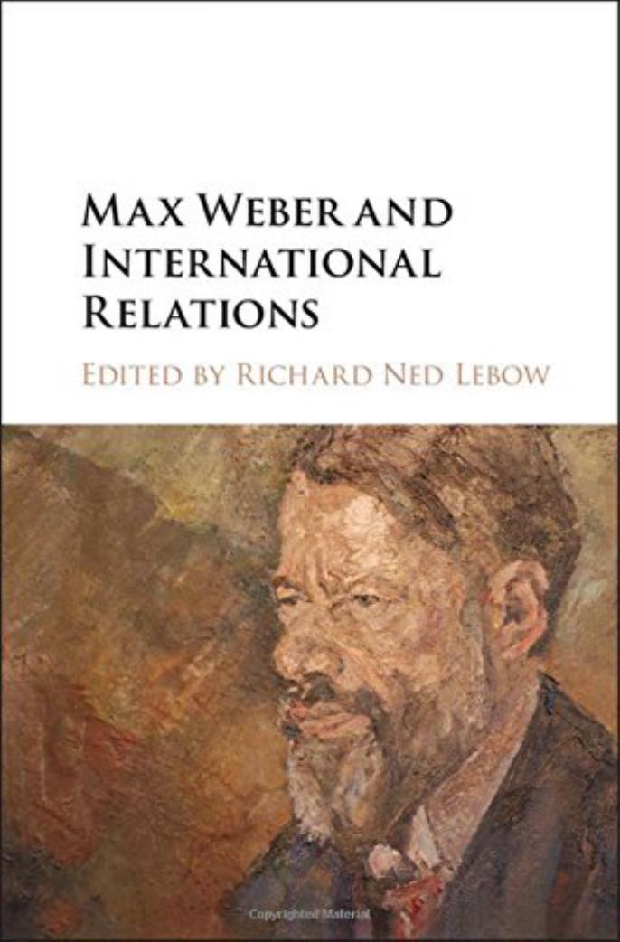 Max Weber and International Relations, 2017