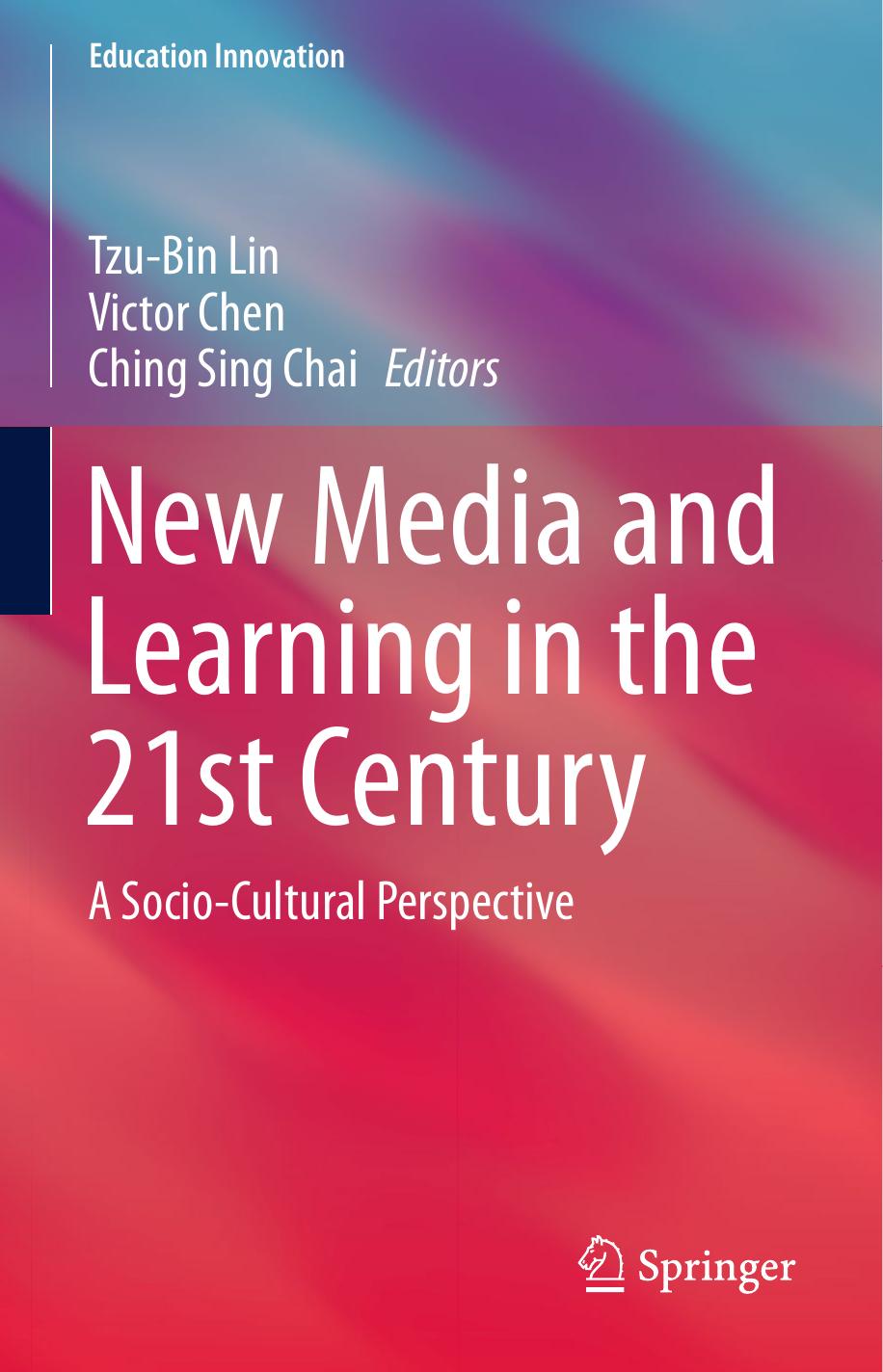 New Media and Learning in the 21st Century A Socio-Cultural Perspective, 2015