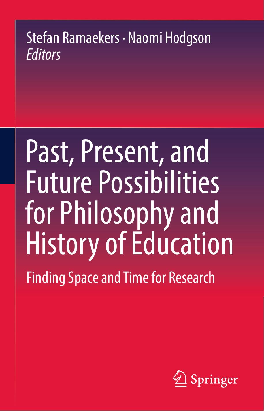 Past, Present, and Future Possibilities for Philosophy and History of Education  Finding Space and Time for Research (2018)