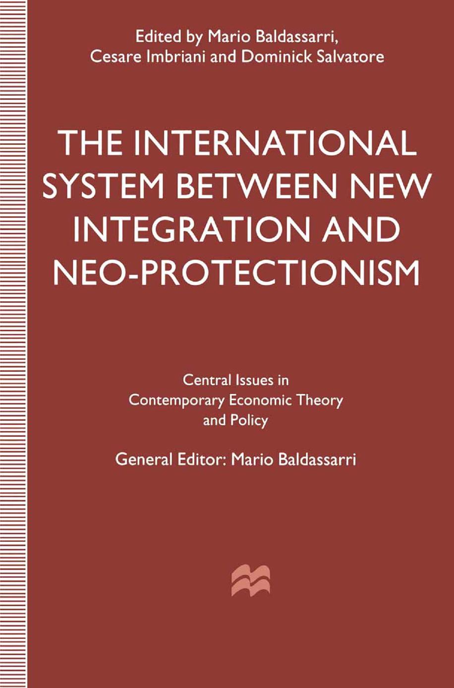 The International System between New Integration and Neo-Protectionism (1996, Palgra