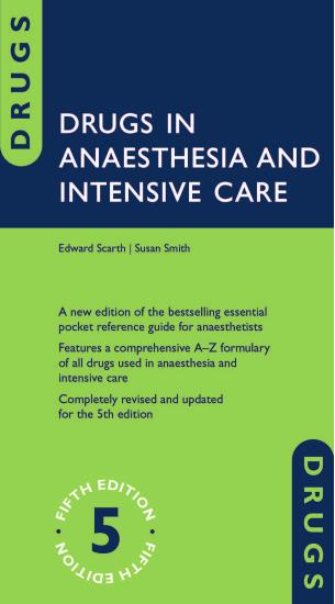 Drugs in Anaesthesia and Intensive Care 5th ed 2016