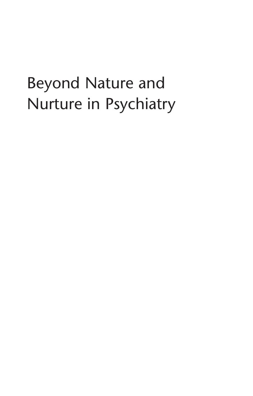 Beyond nature and nurture in psychiatry   genes, the environment, and their interplay 2006