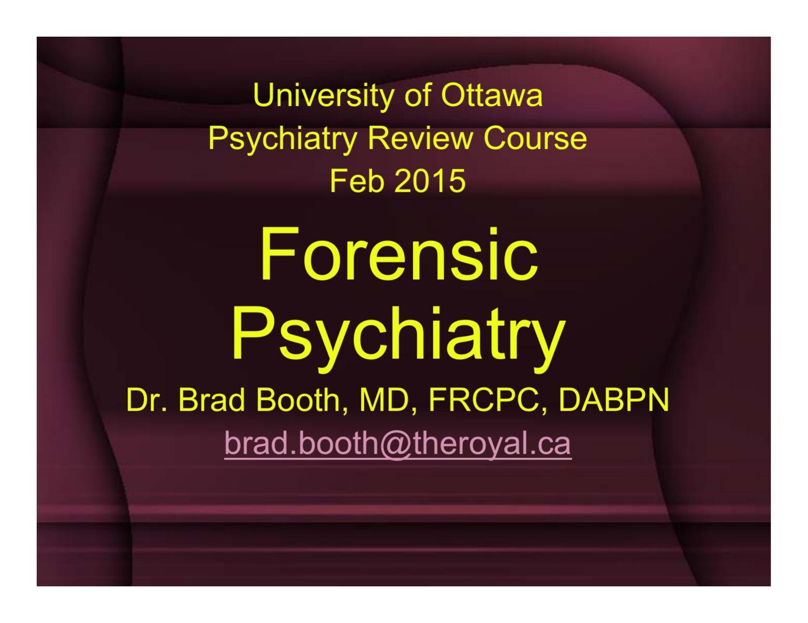 Microsoft PowerPoint - Forensic Psychiatry Review U of O 2015, B Booth handout.pptx