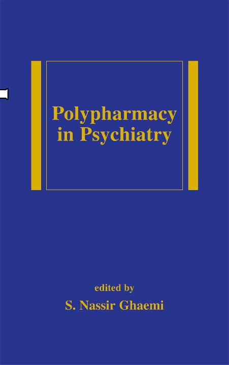 Polypharmacy in Psychiatry (Medical Psychiatry, 17) 2001
