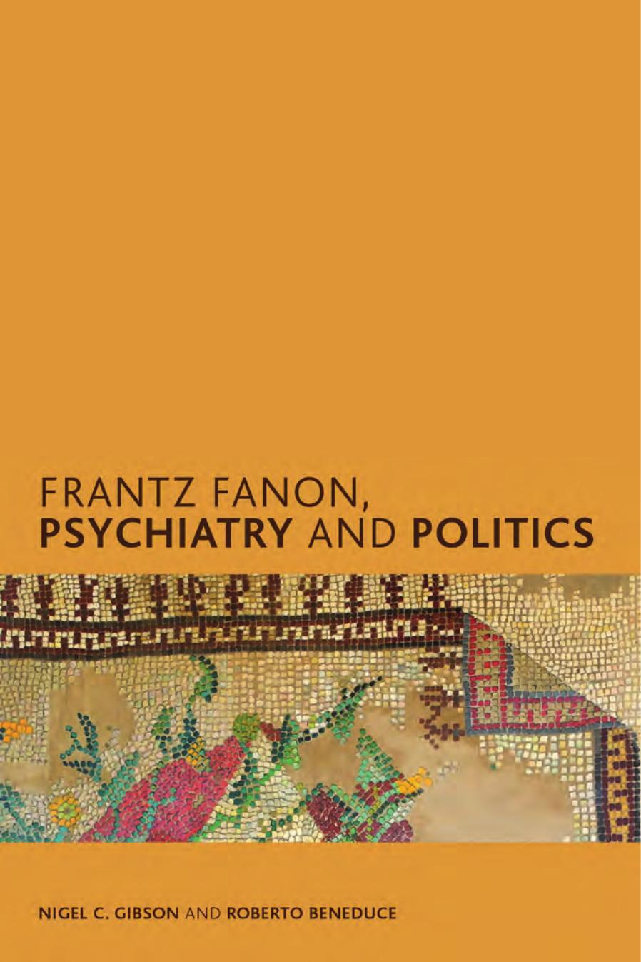 psychiatry-and-politics nigel-c-gibson-frantz-fanon 2017