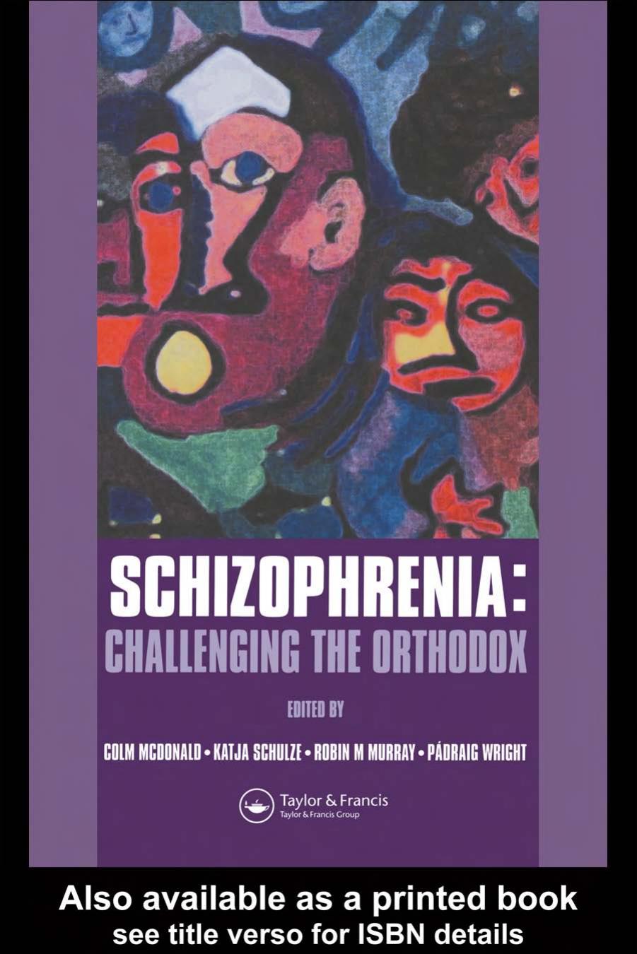 Schizophrenia: Challenging the Orthodox