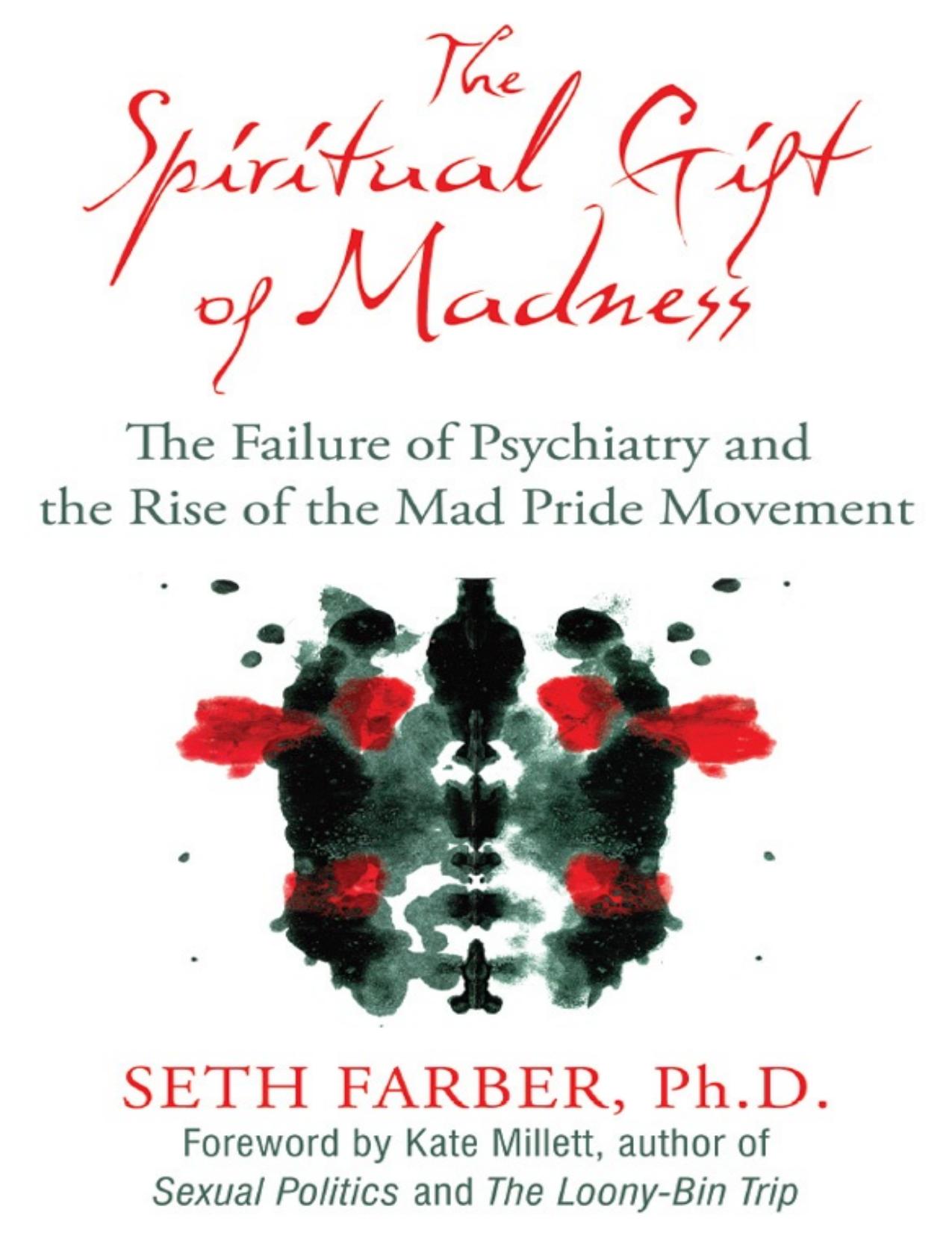 The Spiritual Gift of Madness: The Failure of Psychiatry and the Rise of the Mad Pride Movement - PDFDrive.com