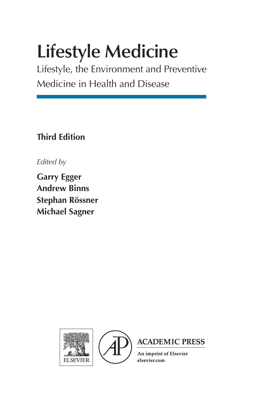 Lifestyle Medicine. Lifestyle, the Environment and Preventive Medicine in Health and Disease 3rd ed 2017