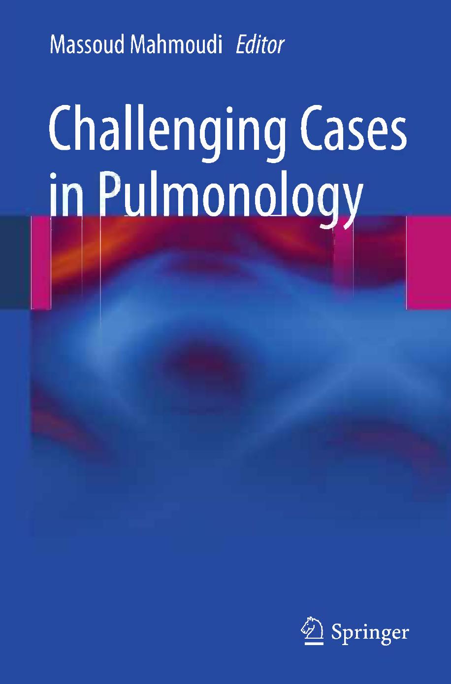 Challenging Cases in Pulmonology 2012, Springer-Verlag New York)
