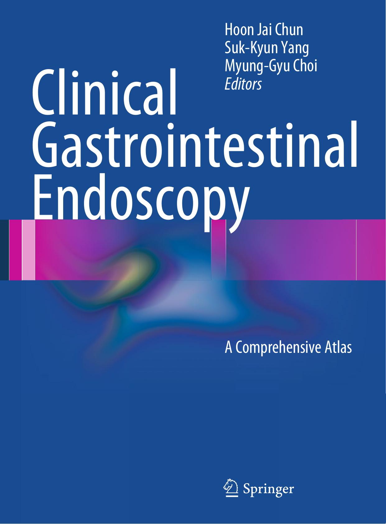Clinical Gastrointestinal Endoscopy  A Comprehensive Atlas 2014