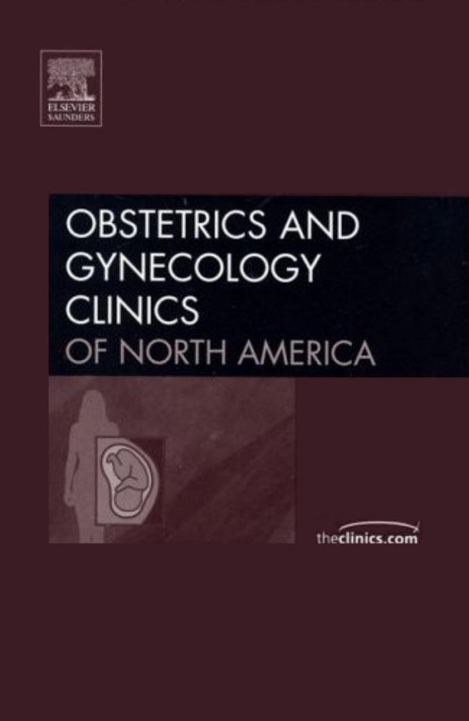 Endocrinology of Pregnancy, An Issue of Obstetrics and Gynecology Clinics 2004