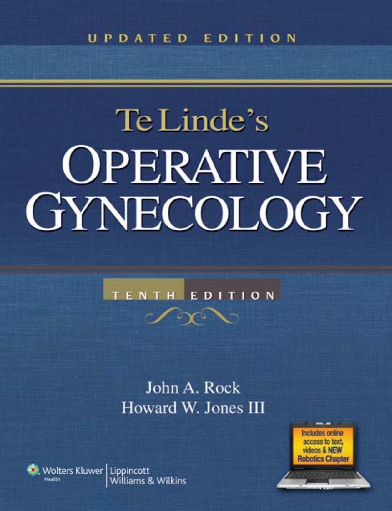 TE LINDE’S OPERATIVE GYNECOLOGY, TENTH EDITION