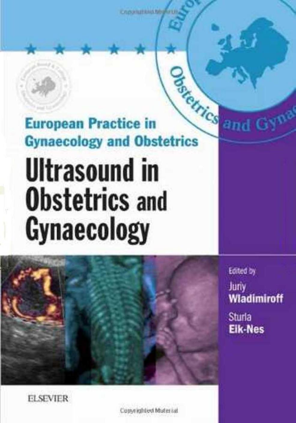 Ultrasound in Obstetrics and Gynaecology  European Practice in Gynaecology and Obstetrics Series 2009