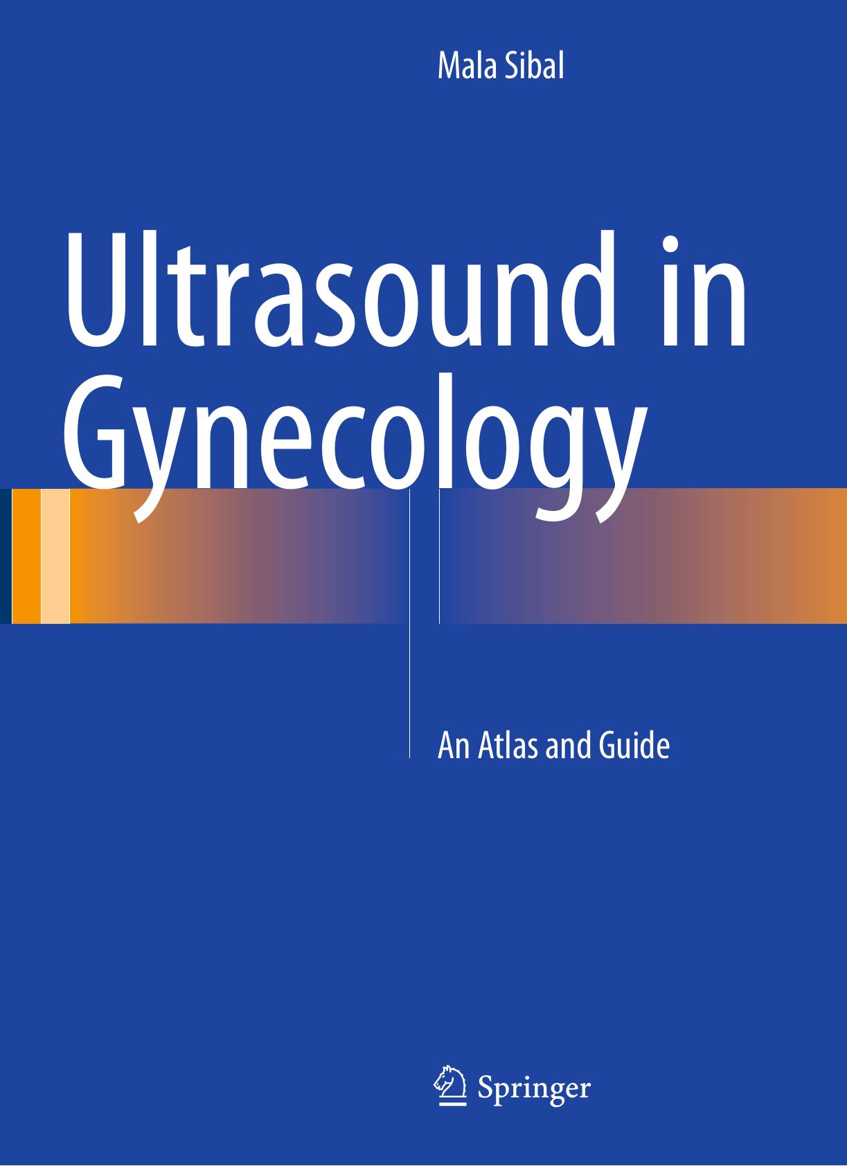 Ultrasound in Gynecology  An Atlas and Guide 2017