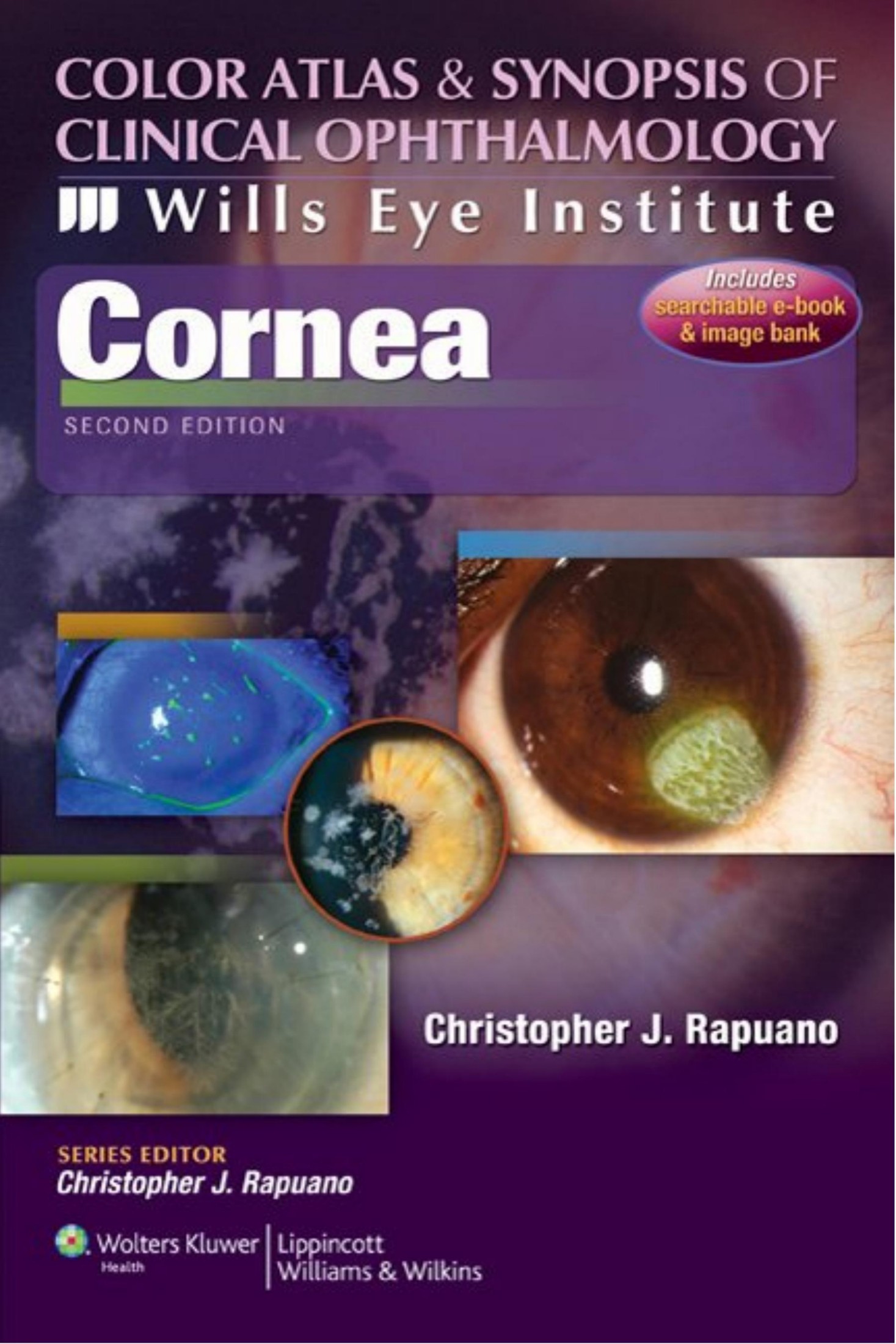 Color Atlas & Synopsis of Clinical Ophthalmology - Wills Eye Institute Cornea-