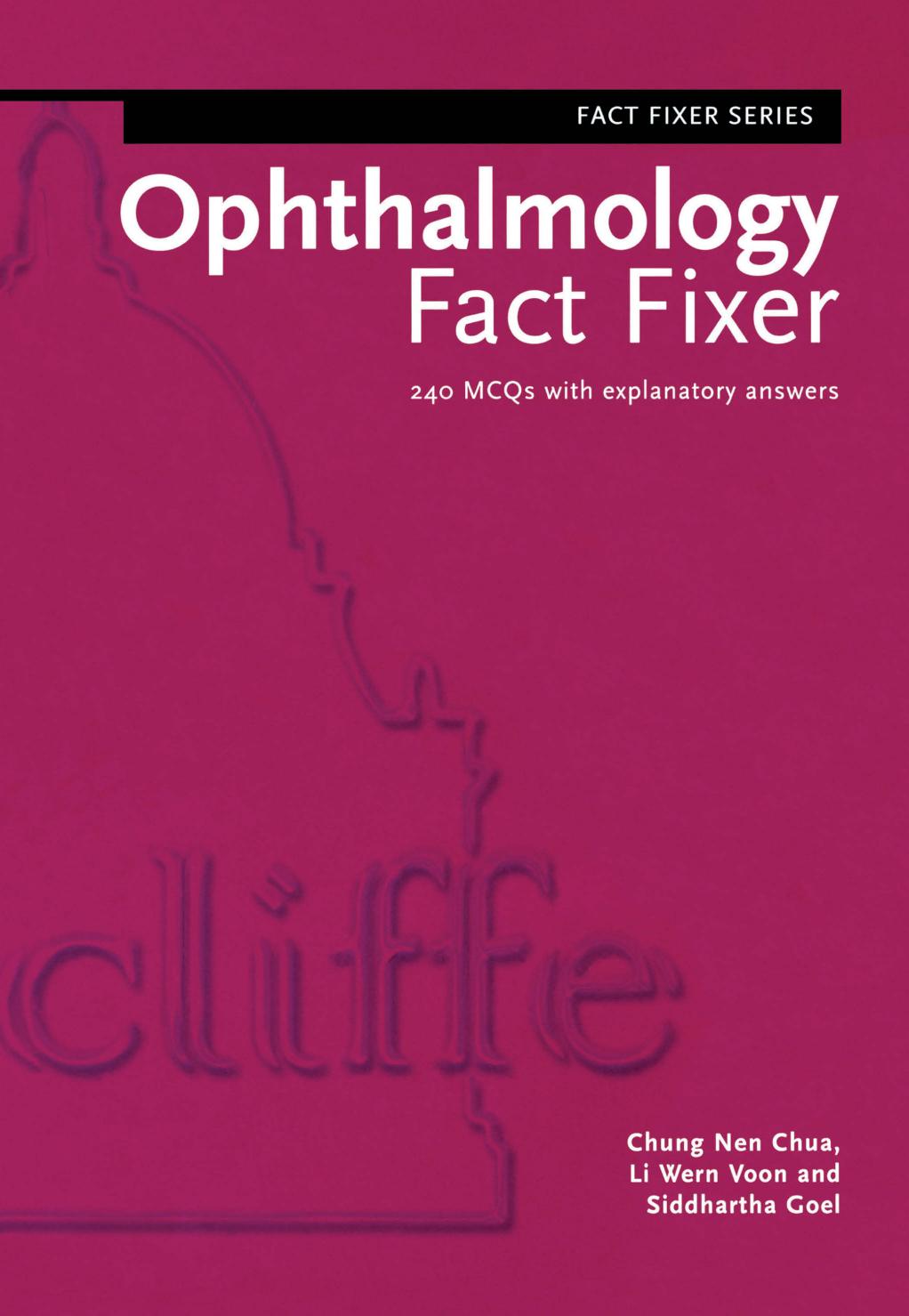 Ophthalmology Fact Fixer: 240 MCQs with explanatory answers