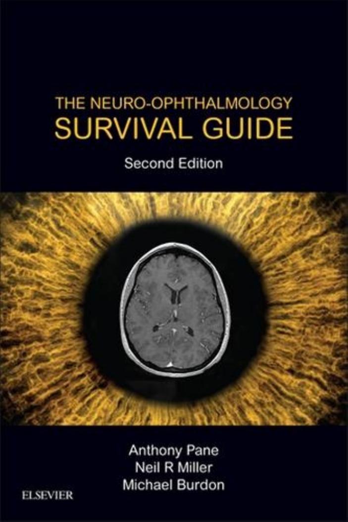 The neuro-ophthalmology survival guide 2nd ed 2018