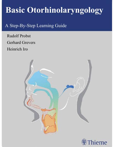 Basic Otorhinolaryngology  A Step-by-Step Learning Guide 2006