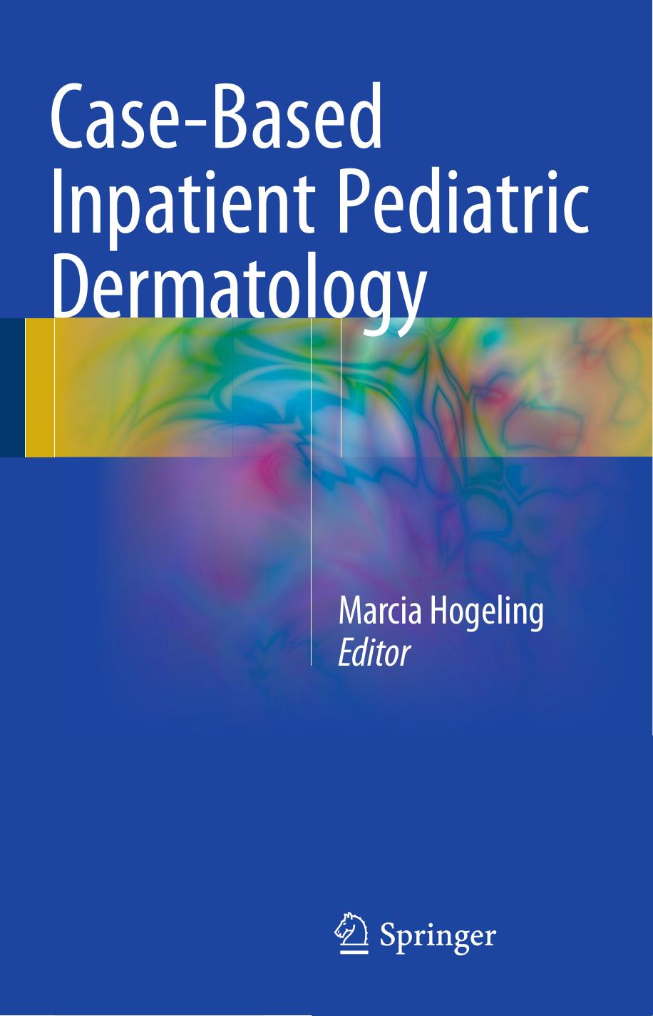 Case-Based Inpatient Pediatric Dermatology 2016