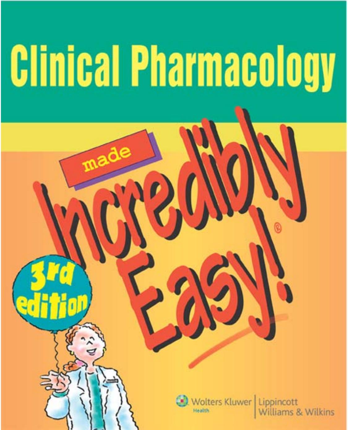 Clinical Pharmacology made Incredibly Easy!®, Third Edition