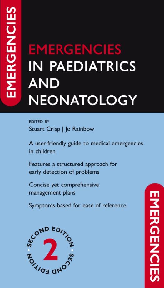 Emergencies in Paediatrics and Neonatology 2nd ed 2013